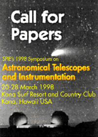 SPIE`s 1998 Symposium on Astronomical Telescopes and Instrumentation -- 20-28 March 1998, Kona Surf Resort and Country Club, Kona, Hawaii USA